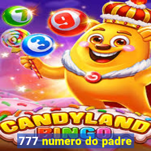 777 numero do padre